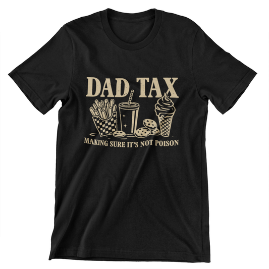 Dad Tax T-shirt - Making Sure It's Not Poison - Funny Food Lover Shirt featuring burgers, fries, ice cream, and cookies design