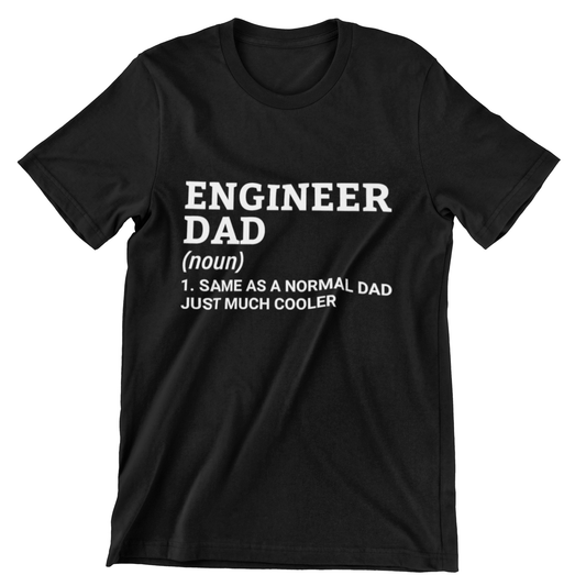 Engineer Dad T-Shirt – Black Shirt with Engineer Definition Text