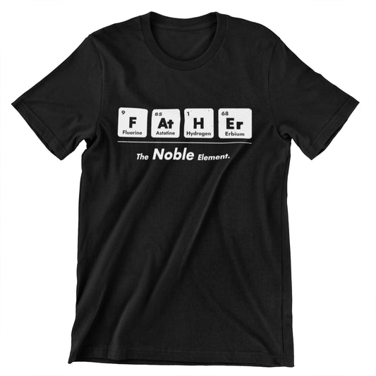 Father The Noble Element T-Shirt with periodic table chemistry design spelling FATHER