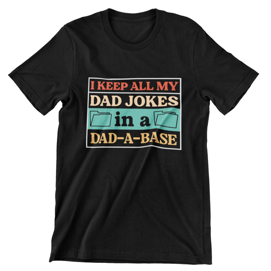 ‘I Keep All My Dad Jokes in a Dad-A-Base’ text, colorful folder icons, and retro nerdy design for dads