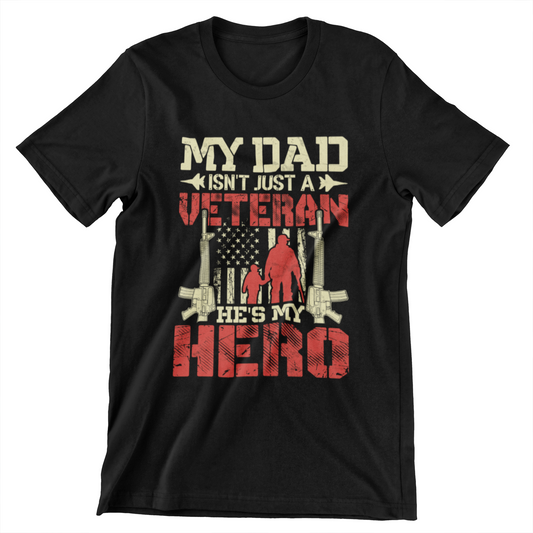 ‘My Dad Isn’t Just a Veteran He’s My Hero’ text, American flag, rifles, and silhouette of veteran dad with child