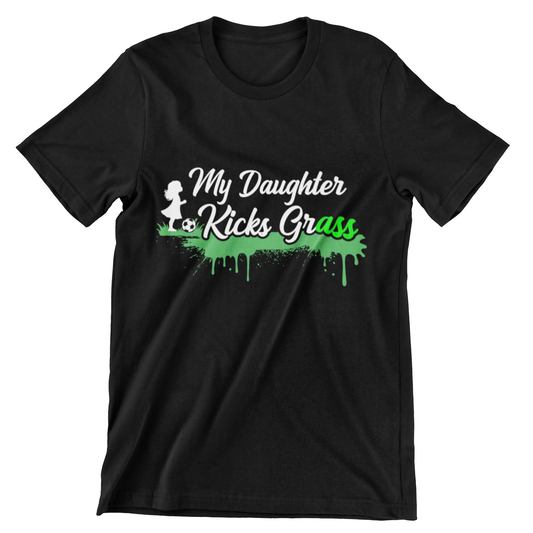 My Daughter Kicks Grass T-shirt – Bold design with a girl kicking a soccer ball and green grass splashes, perfect for proud soccer parents.