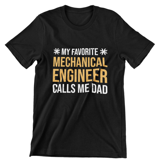 My Favorite Mechanical Engineer Calls Me Dad T-shirt design shirt