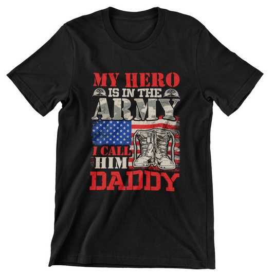 ‘My Hero Is in the Army I Call Him Daddy’ text, distressed American flag, combat boots, and military helmet graphic