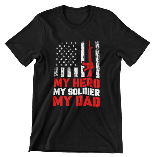 ‘My Hero, My Soldier, My Dad’ text and red rifle silhouette over a distressed American flag design