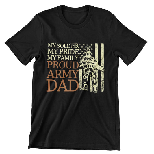 My Soldier My Pride My Family T-shirt - Proud Army Dad Shirt