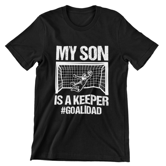 My Son Is a Keeper #Goalidad T-Shirt - Featuring Goalkeeper Design and Bold Text