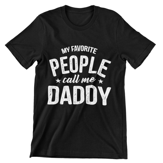 t-shirt with bold white text "My Favorite People Call Me Daddy" – perfect Father’s Day gift for dads