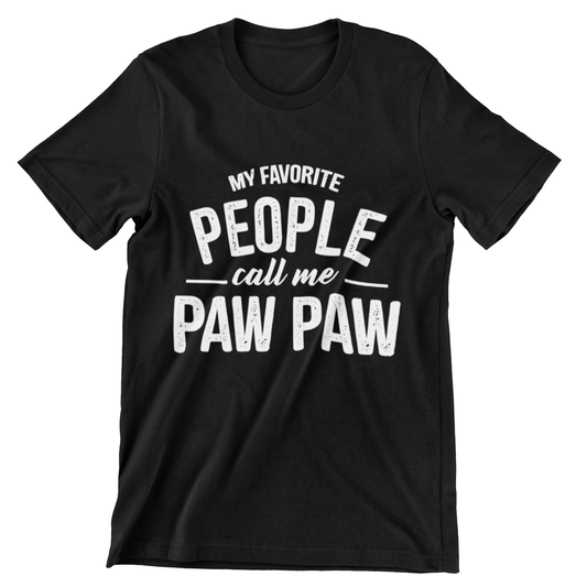 T-shirt with bold white text: "My Favorite People Call Me Paw Paw" – perfect grandpa gift