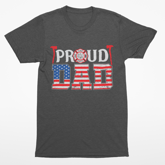 Proud Dad firefighter t-shirt with American flag and fire department