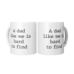 A_Dad_Like_Me_Is_Hard_to_Find_Mug__Fu_2_Mugs_Center_Mockup.png