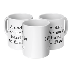A_Dad_Like_Me_Is_Hard_to_Find_Mug__Fu_3pc_Triangle_View_Mockup.png