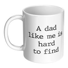 A_Dad_Like_Me_Is_Hard_to_Find_Mug__Fu_LH_Main_Mockup.png