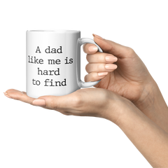 A_Dad_Like_Me_Is_Hard_to_Find_Mug__Fu_Lifestyle_Presentation_Mockup.png