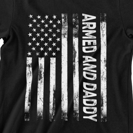 t-shirt with distressed American flag and “Armed and Daddy” text – perfect for patriotic gun owner dads
