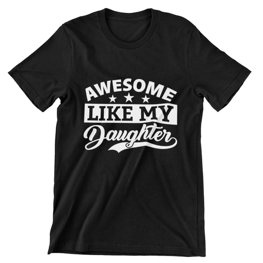 Awesome Like My Daughter T-shirt design featuring bold text and star accents celebrating fathers and daughters.
