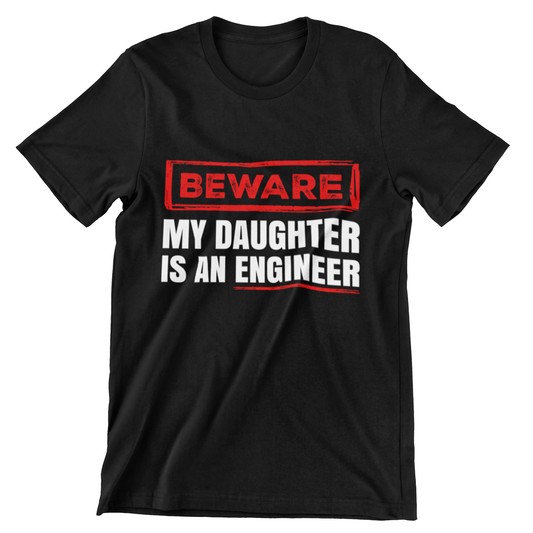 BEWARE My Daughter is an Engineer T-shirt" black and grey, bold red and white text design