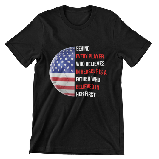 Behind Every Player T-shirt – Soccer ball with American flag design and motivational quote, ideal for fathers and soccer players.