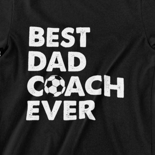 Best Dad Coach Ever T-shirt - Soccer Dad Gift with Soccer Ball Design