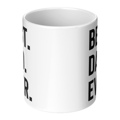 11oz White Ceramic Best Dad Ever Mug – Minimalist Gift for Father’s Day, Birthday, or Christmas