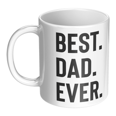 11oz White Ceramic Best Dad Ever Mug – Minimalist Gift for Father’s Day, Birthday, or Christmas