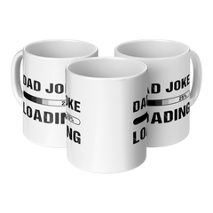 Dad Joke Loading 11oz Mug – Funny Dad Gift Coffee Mug – Father's Day Gift