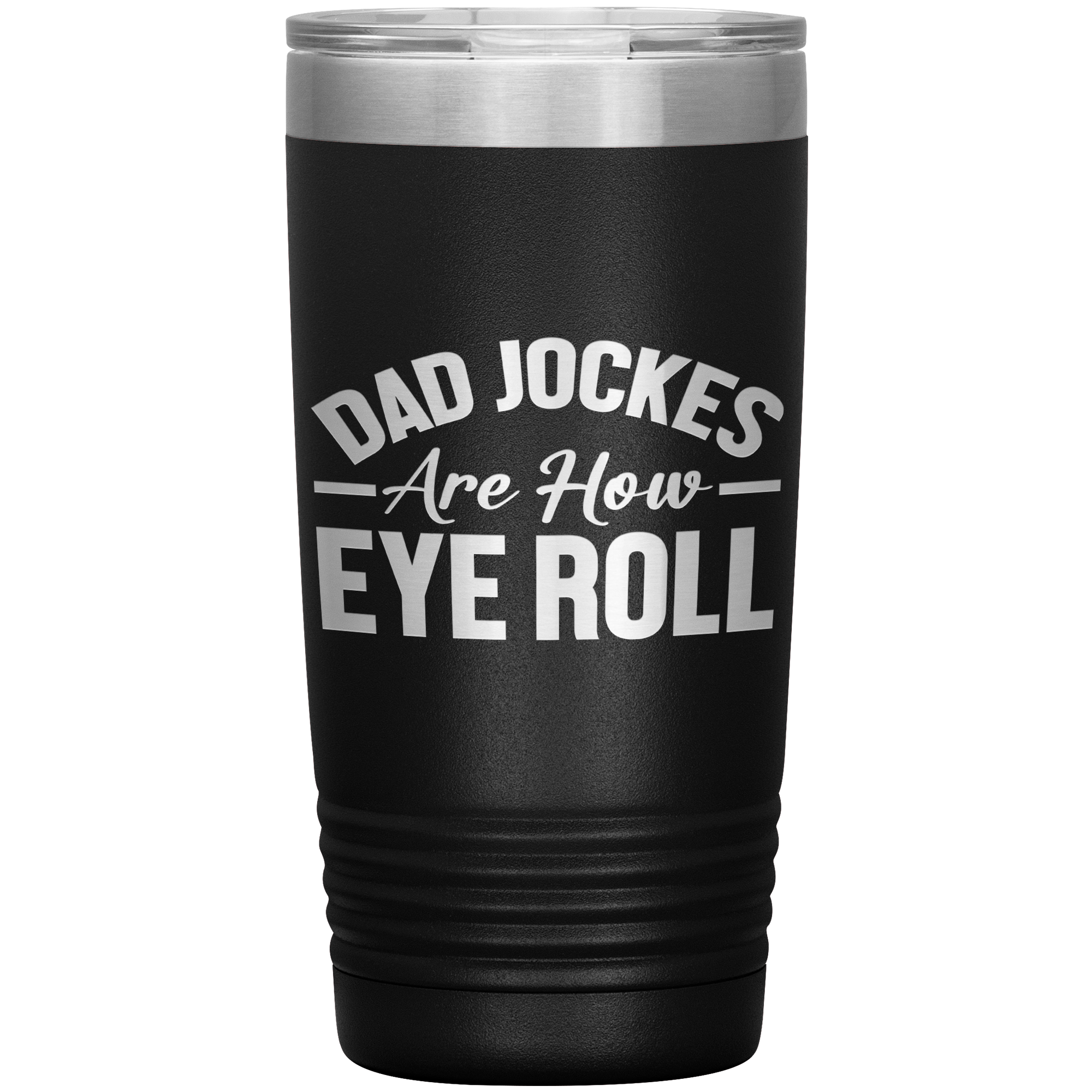 Dad Jokes Are How Eye Roll Tumbler – Funny 20oz Stainless Steel Mug – Father’s Day Gift for Pun-Loving Dads