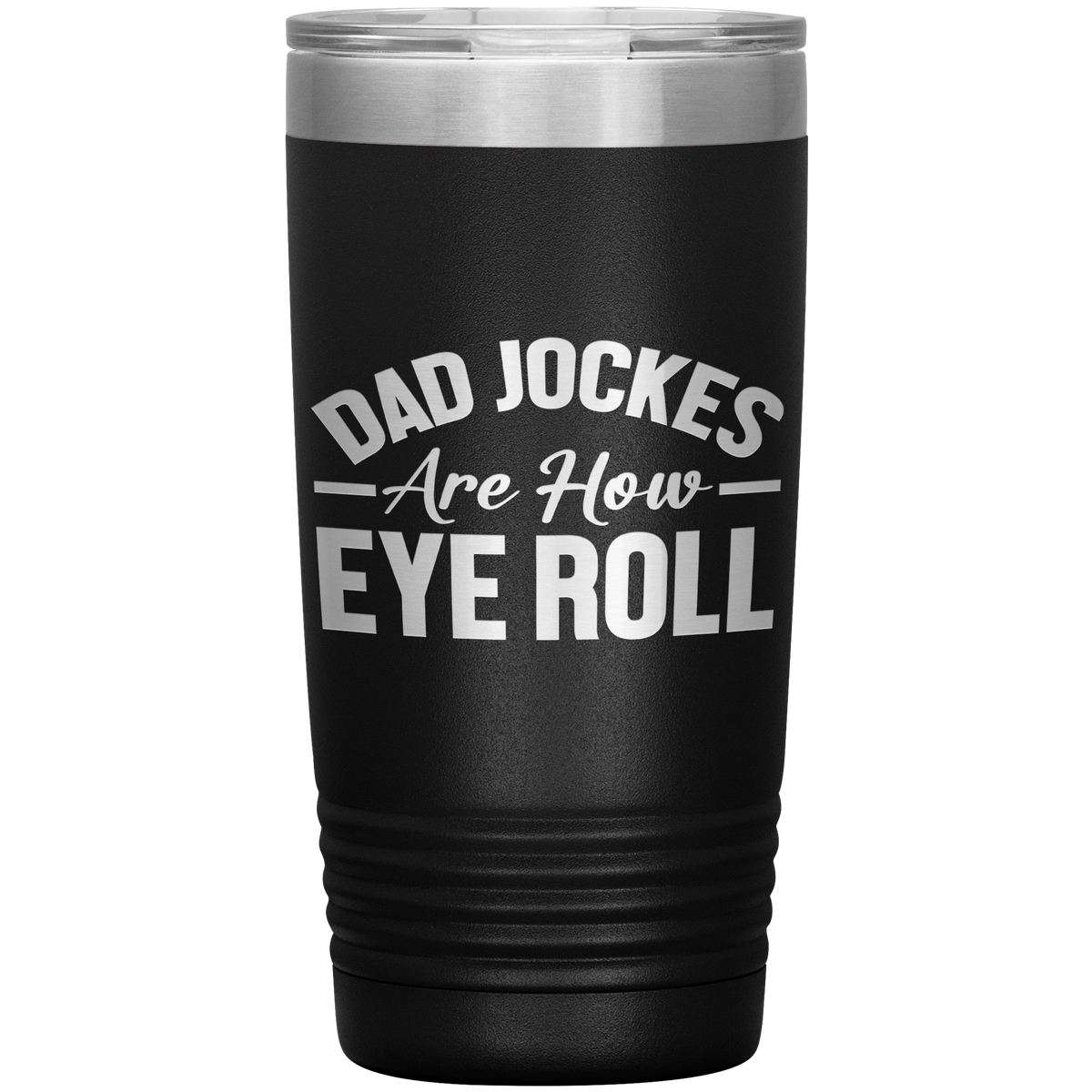 Dad Jokes Are How Eye Roll Tumbler – Funny 20oz Stainless Steel Mug – Father’s Day Gift for Pun-Loving Dads