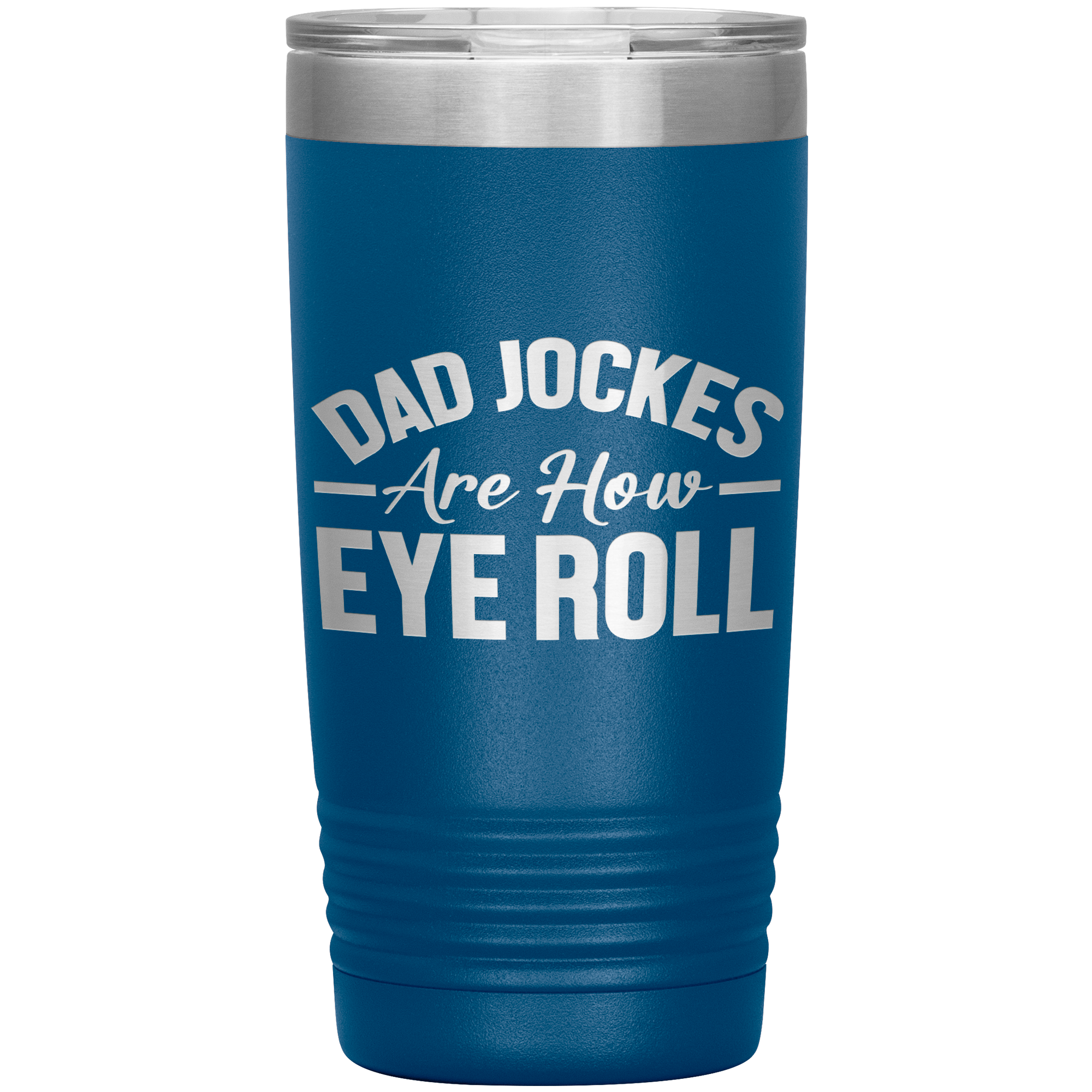 Dad Jokes Are How Eye Roll Tumbler – Funny 20oz Stainless Steel Mug – Father’s Day Gift for Pun-Loving Dads