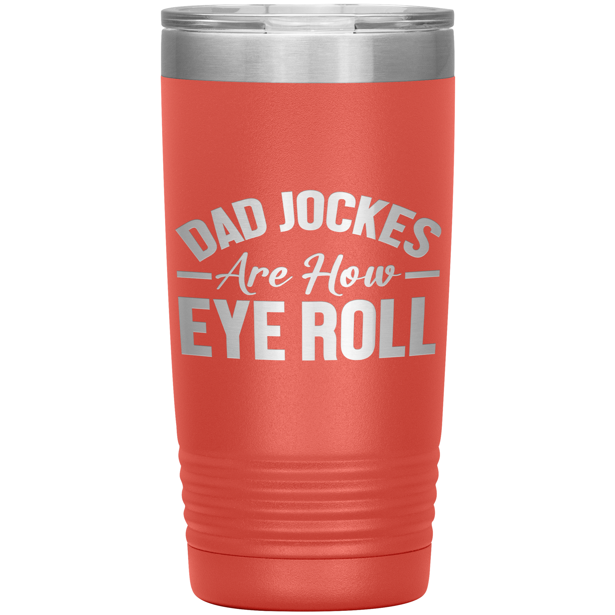 Dad Jokes Are How Eye Roll Tumbler – Funny 20oz Stainless Steel Mug – Father’s Day Gift for Pun-Loving Dads