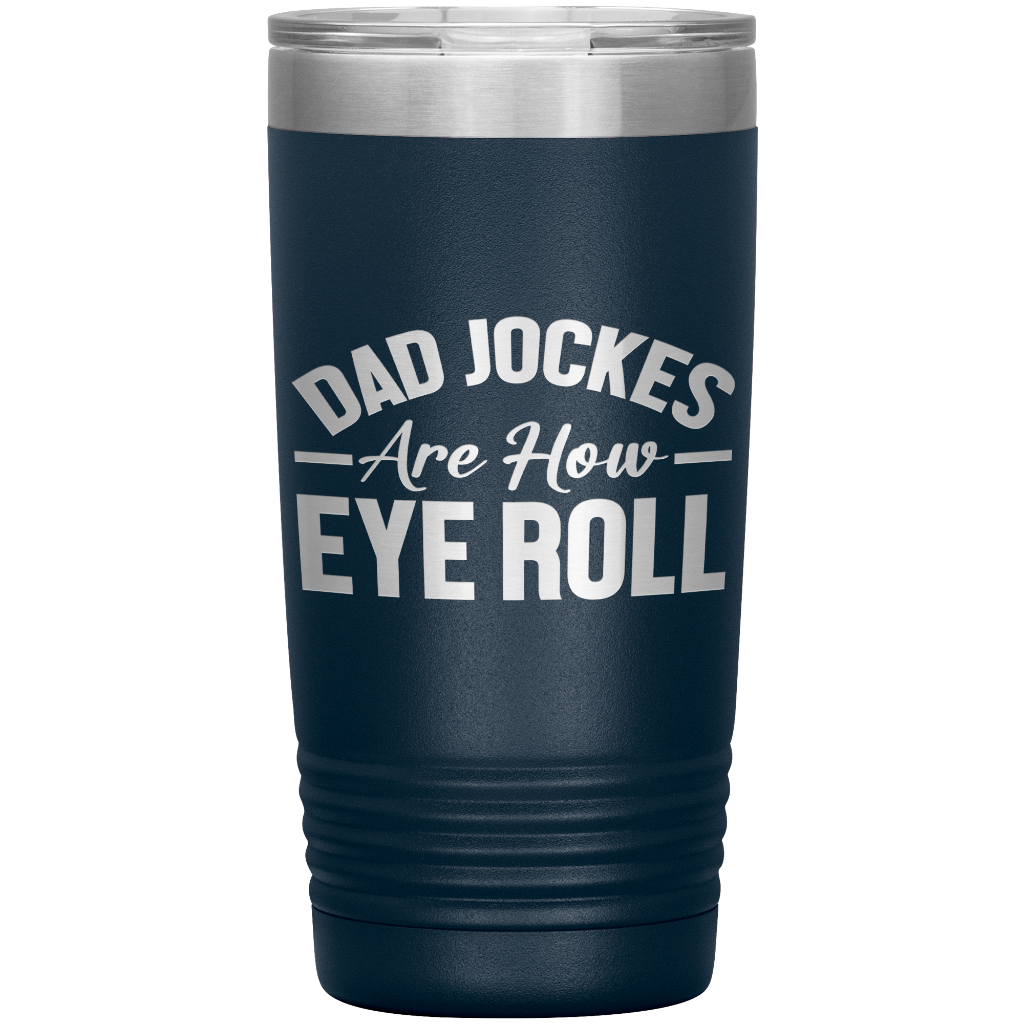 Dad Jokes Are How Eye Roll Tumbler – Funny 20oz Stainless Steel Mug – Father’s Day Gift for Pun-Loving Dads