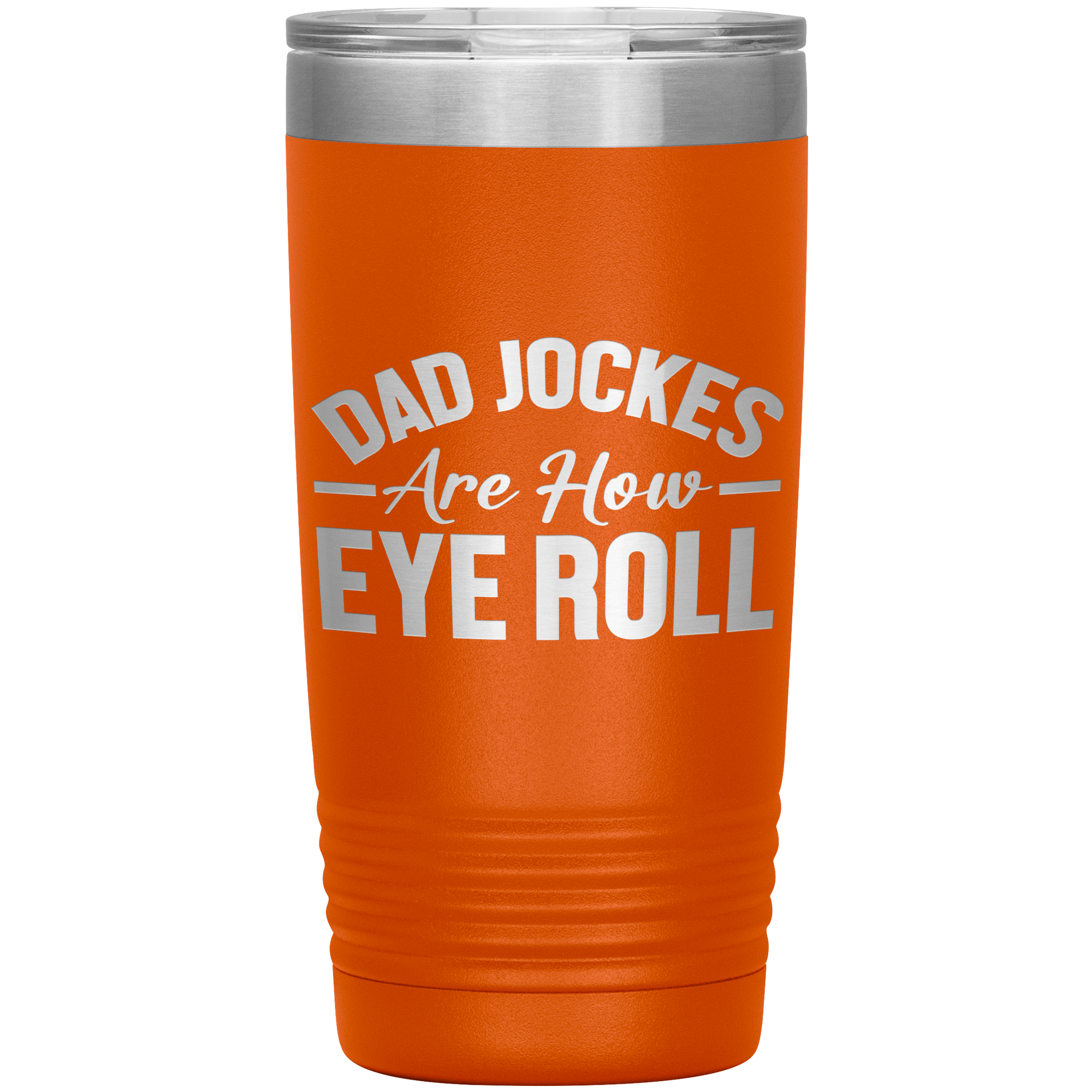 Dad Jokes Are How Eye Roll Tumbler – Funny 20oz Stainless Steel Mug – Father’s Day Gift for Pun-Loving Dads