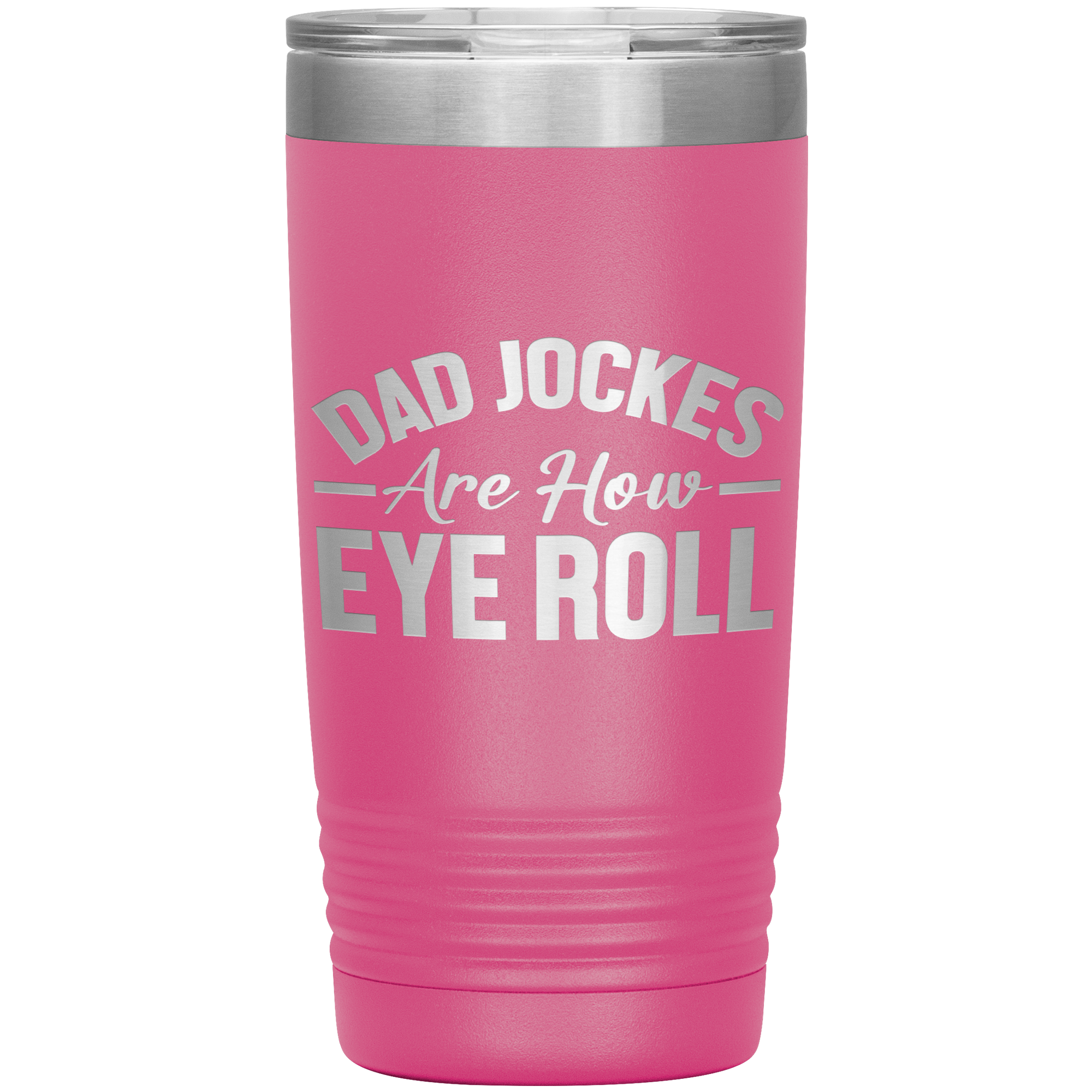 Dad Jokes Are How Eye Roll Tumbler – Funny 20oz Stainless Steel Mug – Father’s Day Gift for Pun-Loving Dads