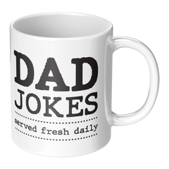 Dad_Jokes_Served_Fresh_Daily_Mug_-_Funny_RH_Main_Mockup.png