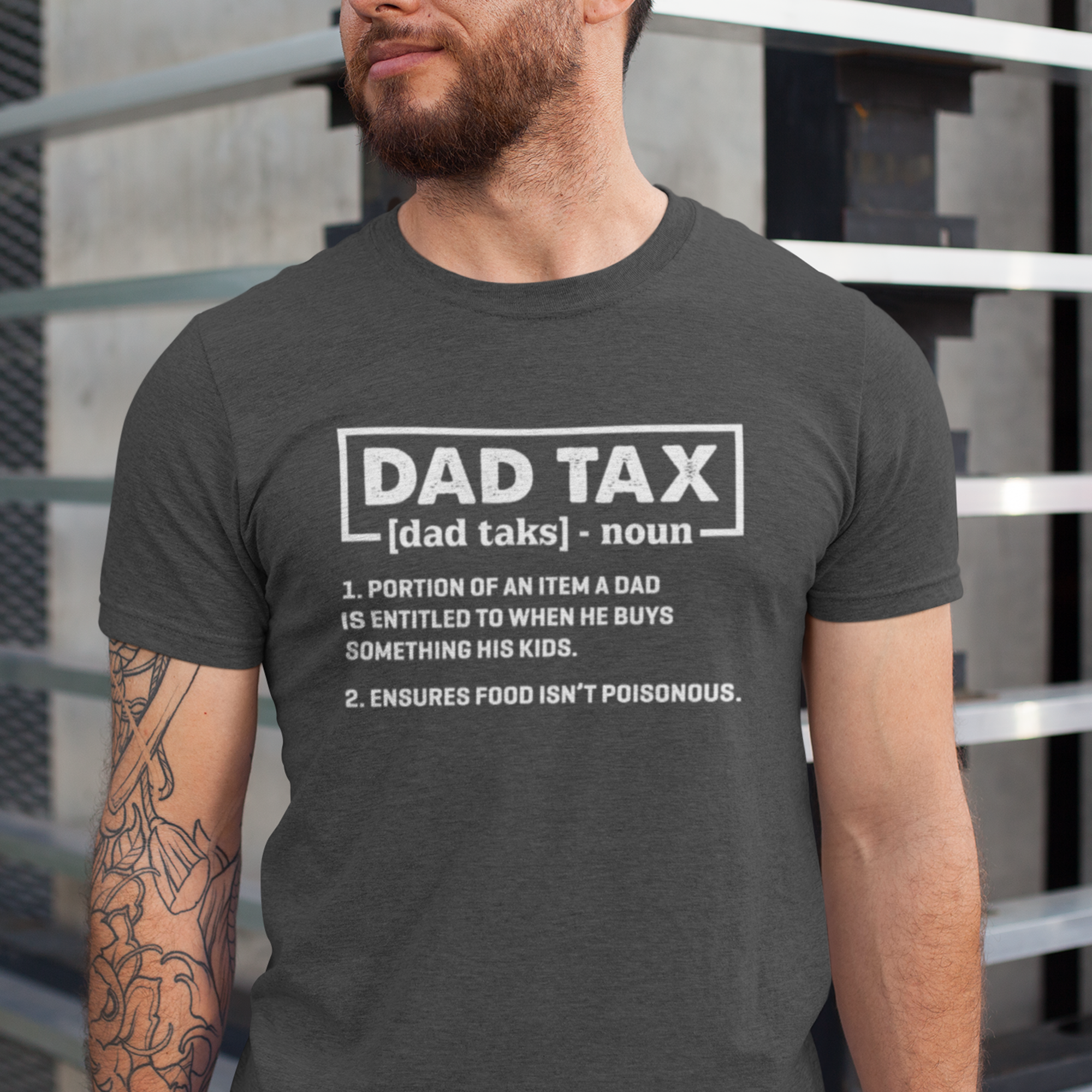 Dad Tax t-shirt – Funny definition design for dads, featuring humorous "Dad Tax" phrase. Available in black, grey, navy, and green.