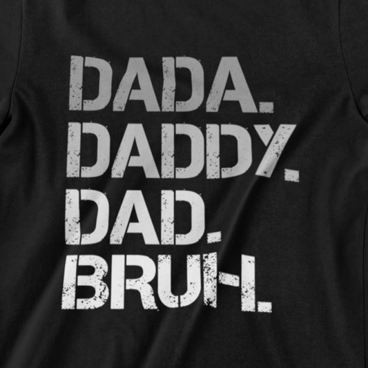 Dada Daddy Dad Bruh T-shirt design, perfect gift for Father’s Day and birthdays.
