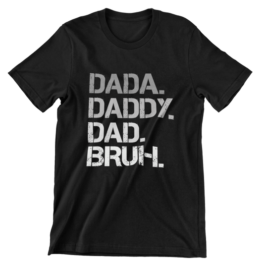 Dada Daddy Dad Bruh T-shirt design, perfect gift for Father’s Day and birthdays.