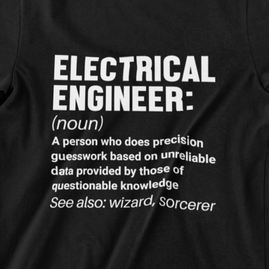 Electrical Engineer T-shirt - Precision Guesswork Definition design shirt