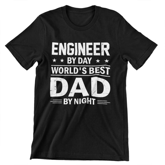 Engineer By Day, World's Best Dad By Night t-shirt for proud dads
