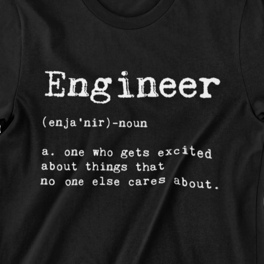 Engineer T-shirt with humorous definition "Engineer" featuring a fun and unique design perfect for engineers and tech enthusiasts.