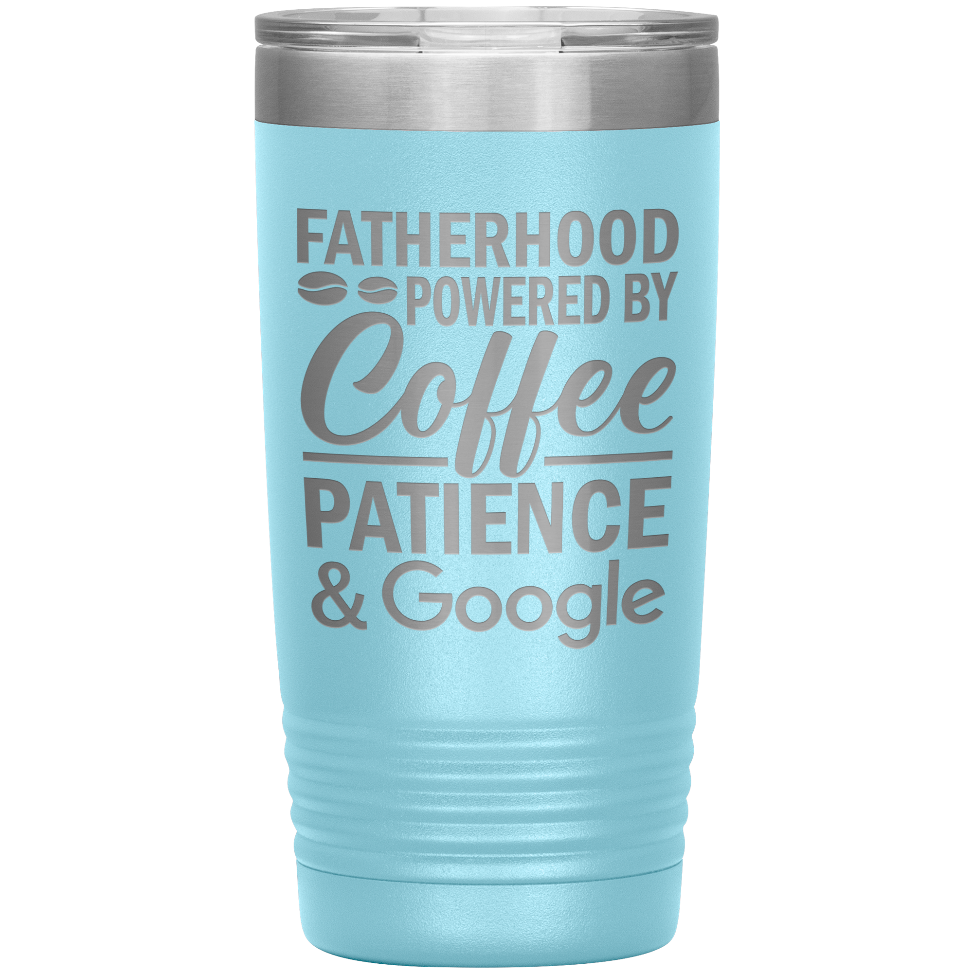 Stainless Steel Tumbler with “Fatherhood Powered by Coffee, Patience & Google” Quote – Funny Gift for Modern Dads