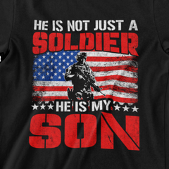 ‘He Is Not Just a Soldier He Is My Son’ text, American flag background, and soldier silhouette in red, white, and blue