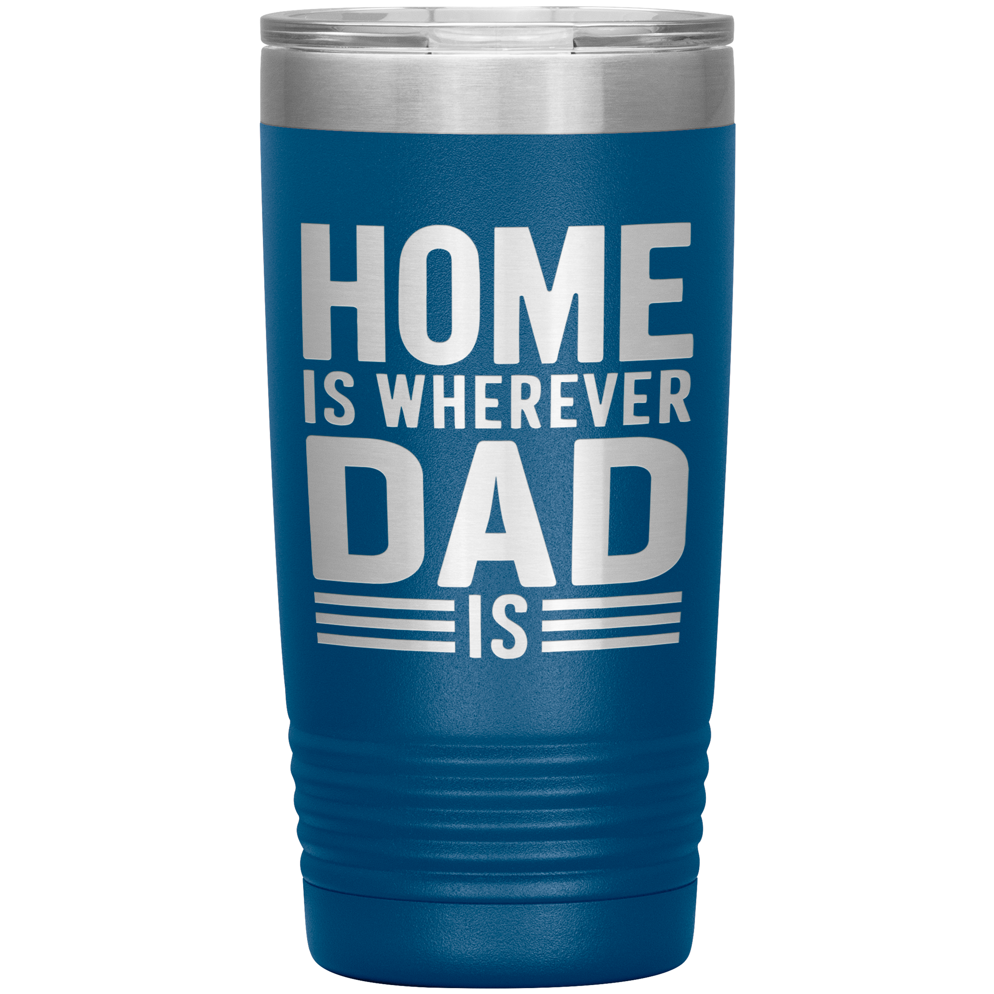 Stainless Steel Tumbler with “Home Is Wherever Dad Is” Quote – Heartfelt Gift for Fathers, Long-Distance Families, or Father’s Day