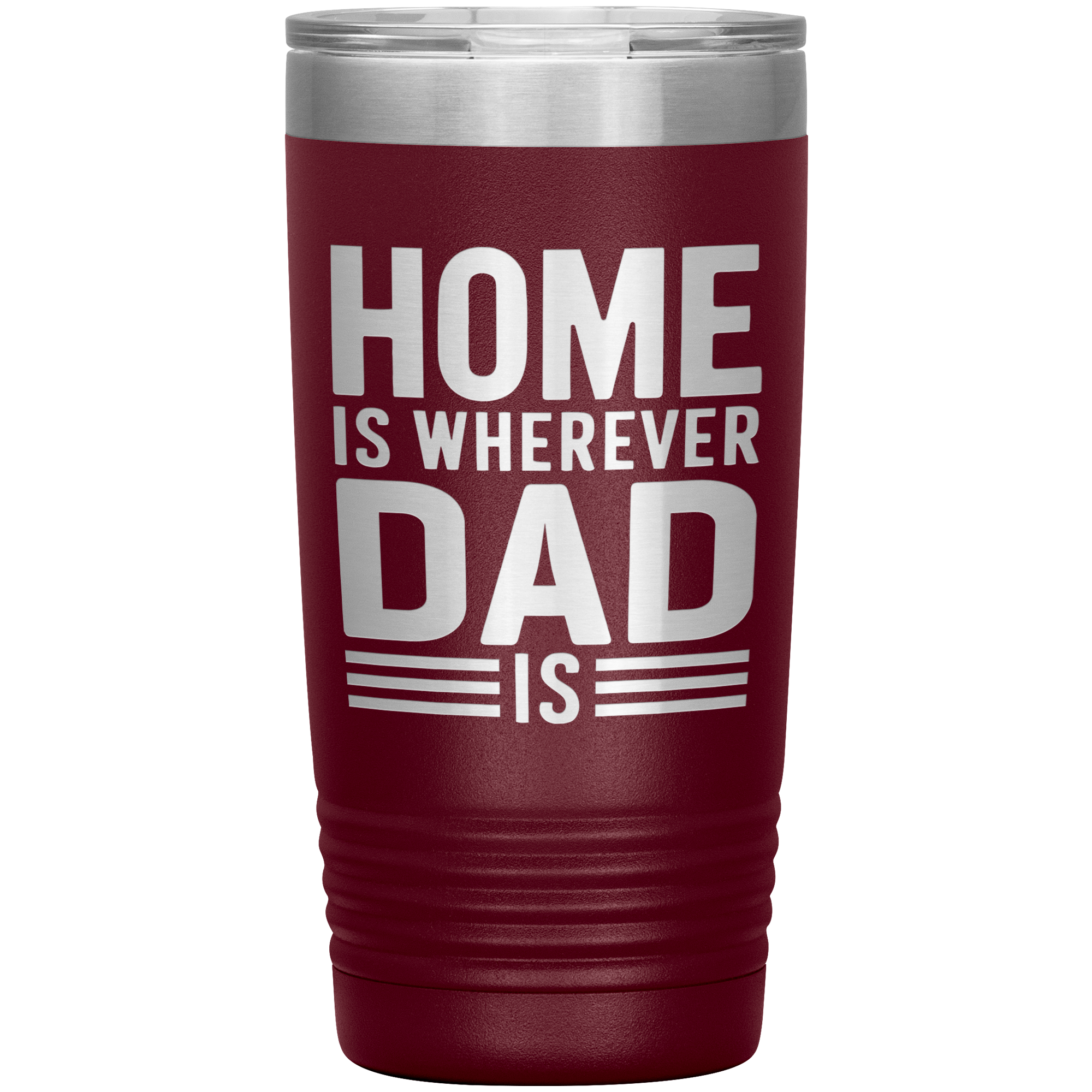 Stainless Steel Tumbler with “Home Is Wherever Dad Is” Quote – Heartfelt Gift for Fathers, Long-Distance Families, or Father’s Day