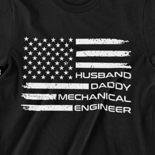 Husband Daddy Mechanical Engineer T-Shirt – American Flag Design in Black, Heather Dark Grey, Military Green, and Navy Blue