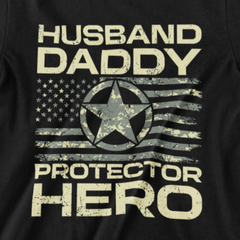 ‘Husband Daddy Protector Hero’ text and distressed American flag with military star emblem design