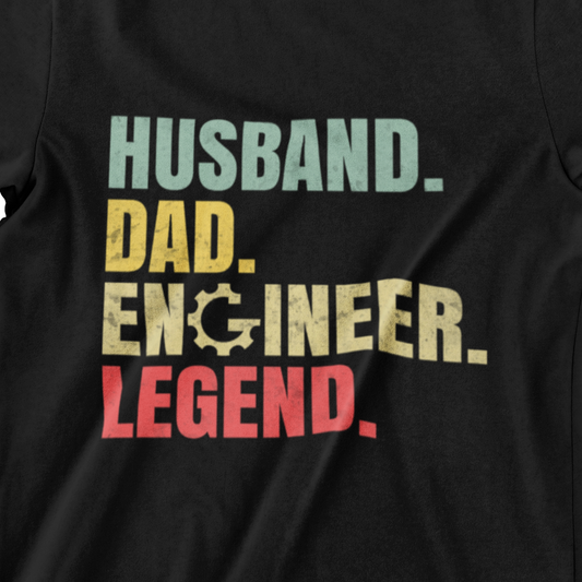 Husband Dad Engineer Legend T-Shirt - Funny & Motivational Tee