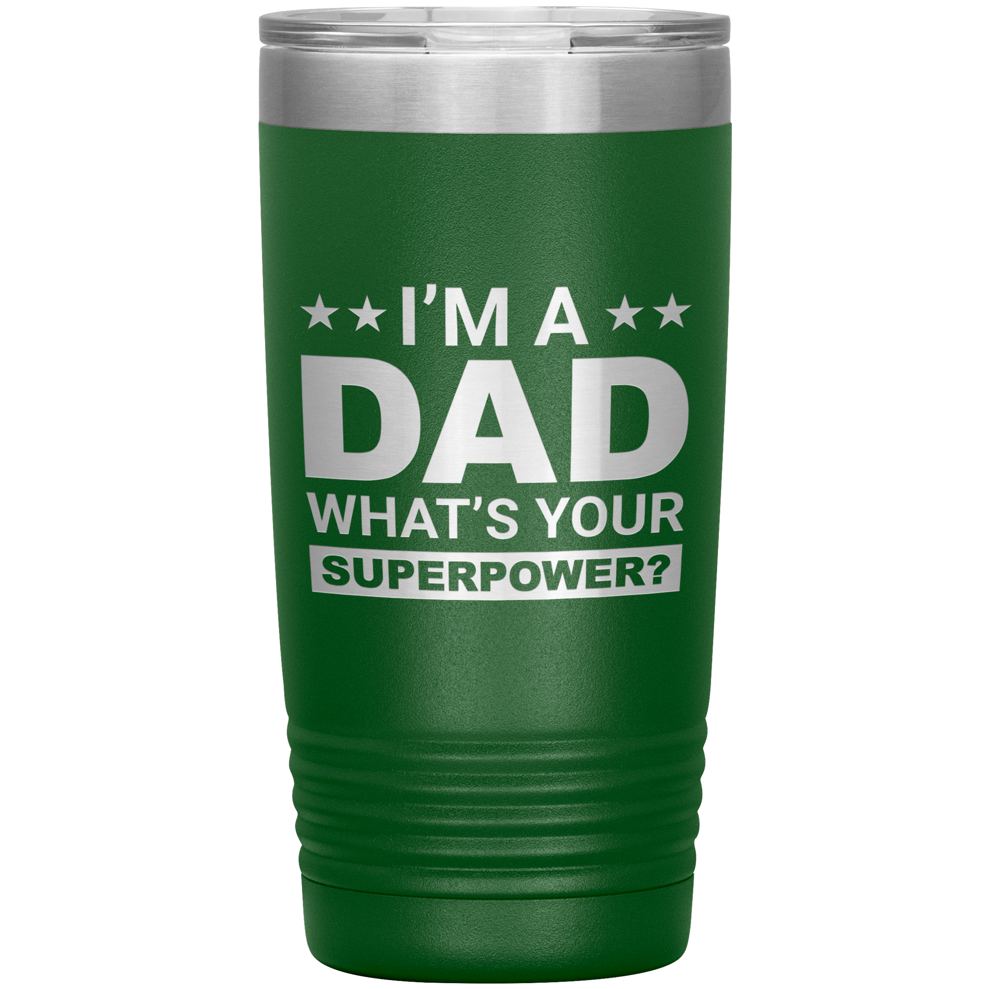 Stainless Steel Tumbler with “I’m A Dad What’s Your Superpower?” Quote – Funny and Bold Father’s Day Travel Mug