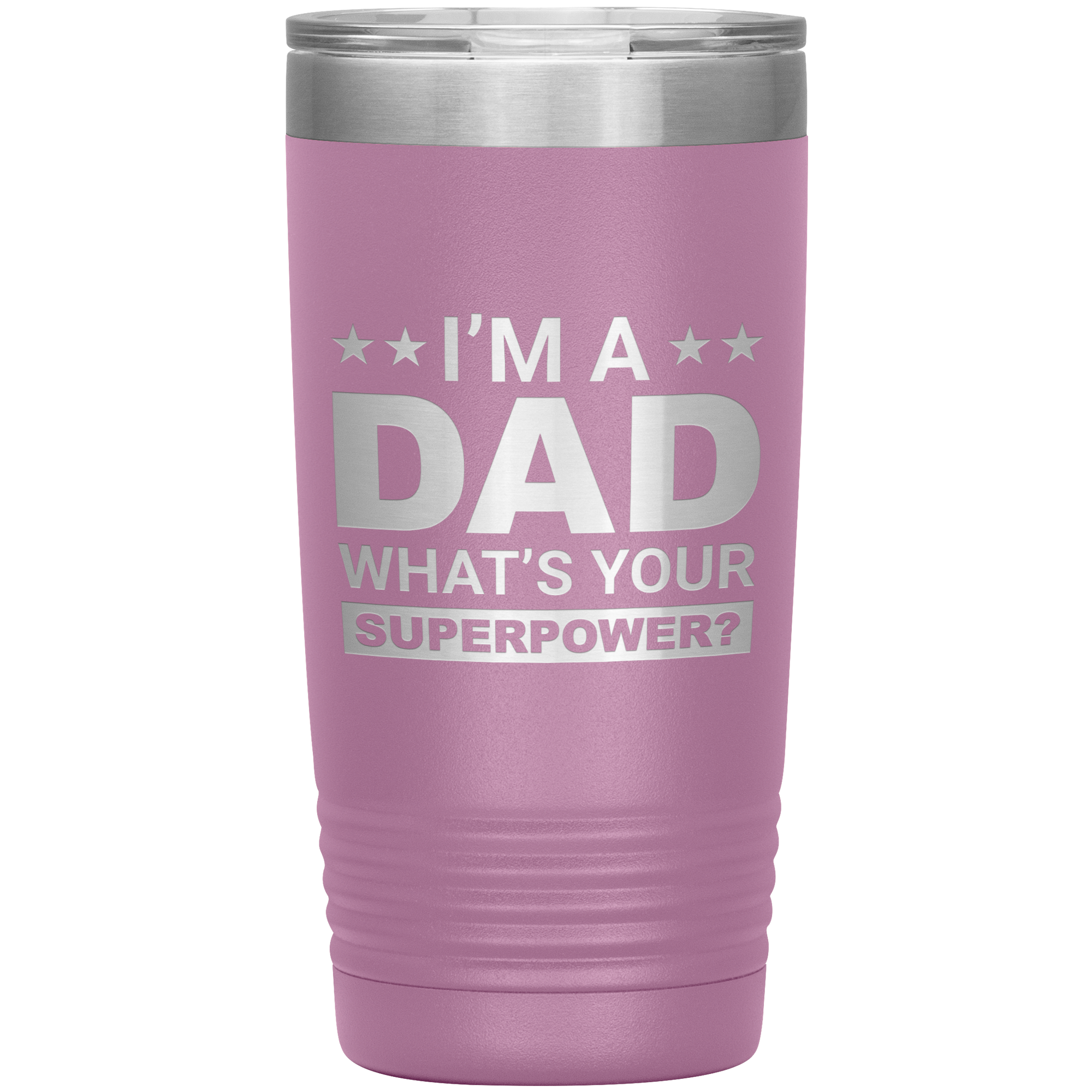 Stainless Steel Tumbler with “I’m A Dad What’s Your Superpower?” Quote – Funny and Bold Father’s Day Travel Mug