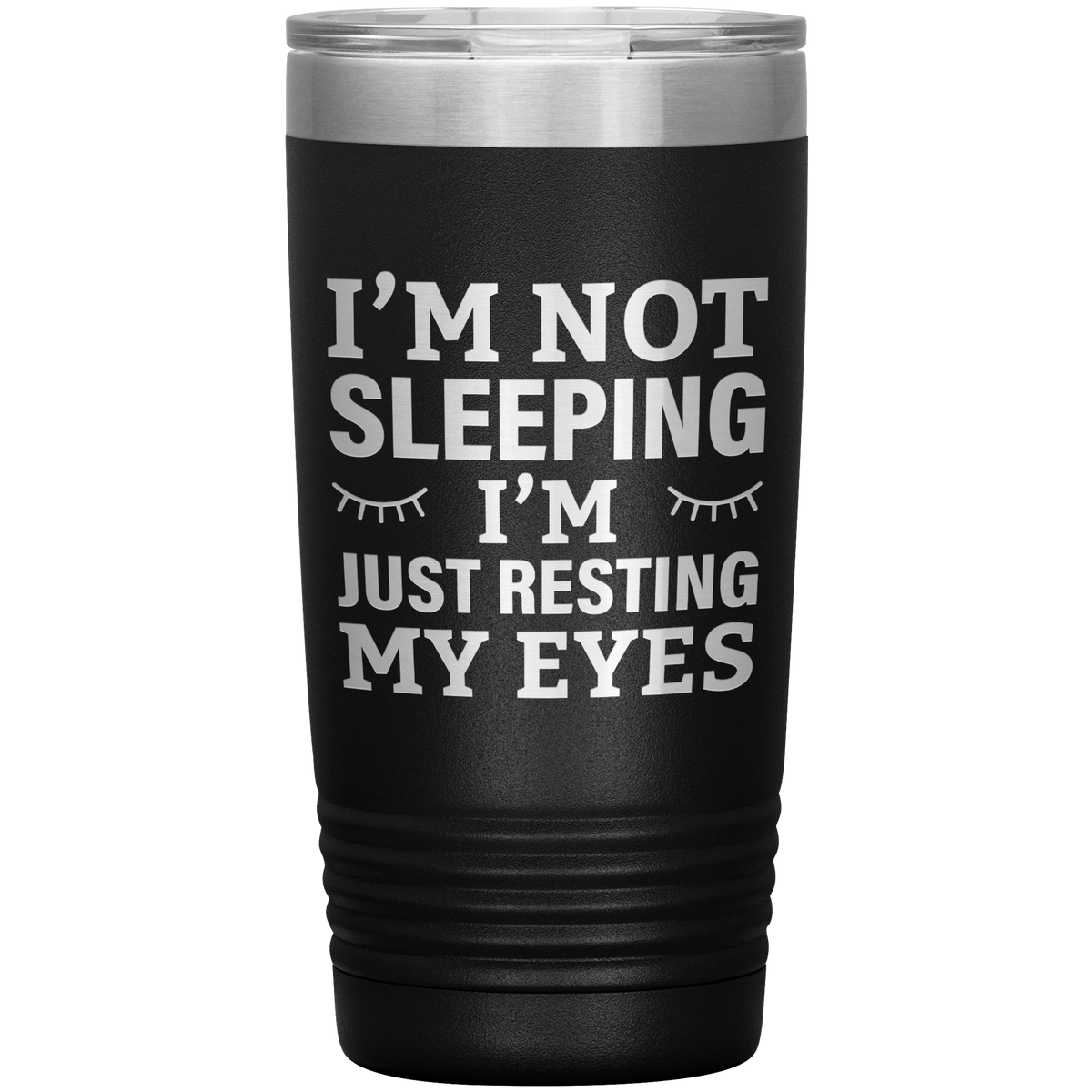 I’m Not Sleeping I’m Just Resting My Eyes Tumbler – Funny Dad Gift – 20oz Insulated Mug